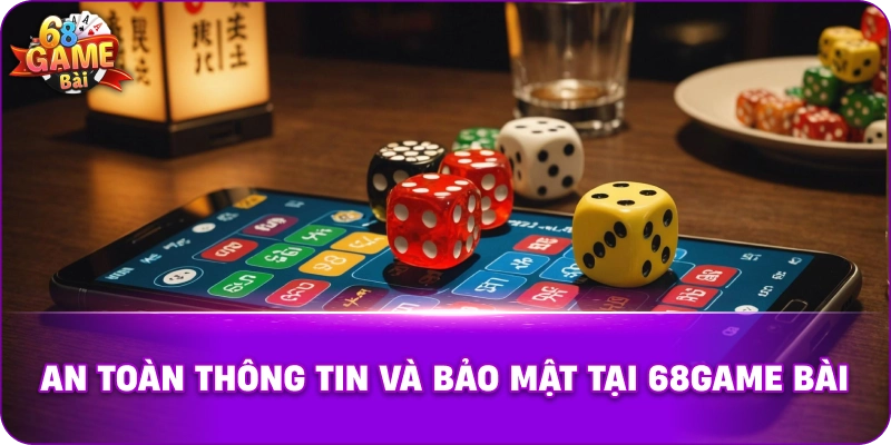 An toàn thông tin và bảo mật tại 68game bài